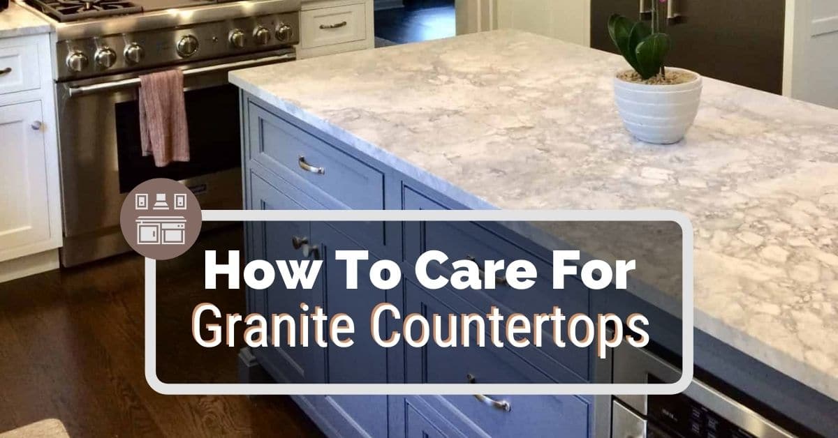 How To Care For Granite Countertops, What Should I Use To Disinfect My Granite Countertops