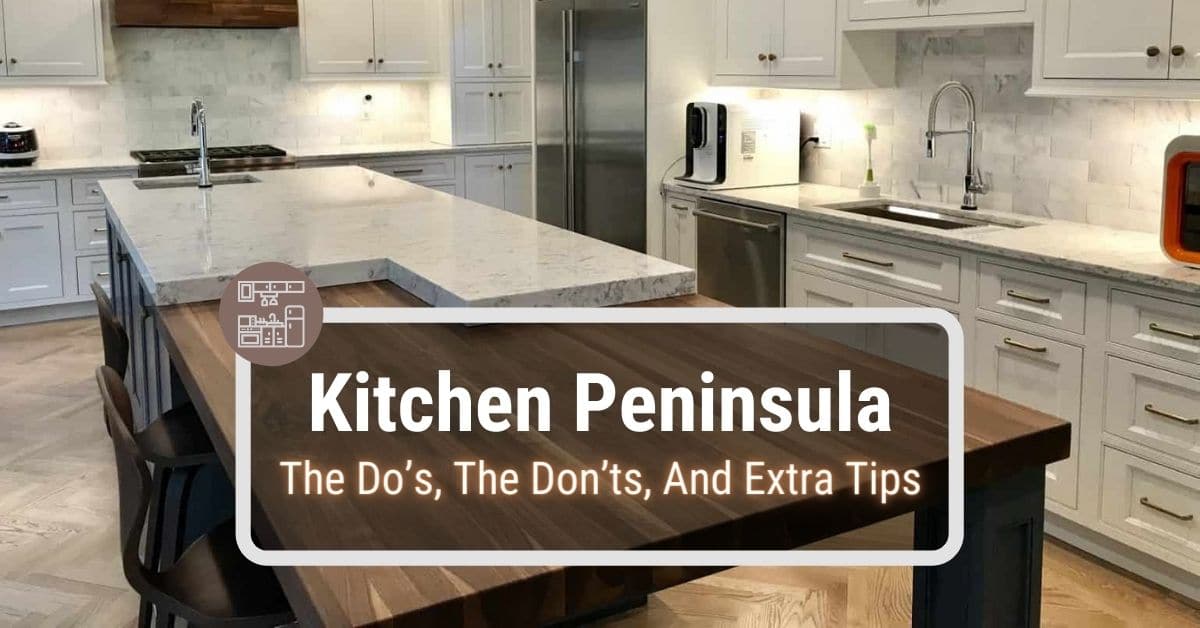 Kitchen Peninsula The Do S Don, Kitchen Island Peninsula Ideas