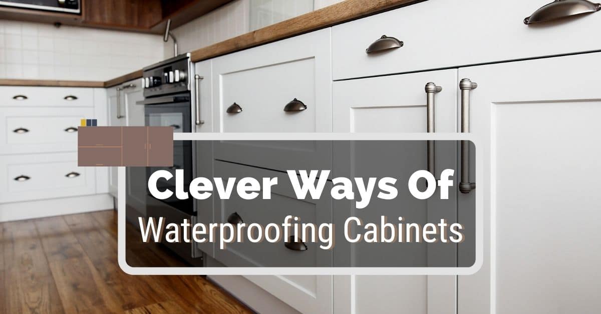 Waterproofing Cabinets, How To Dry Under Kitchen Cabinets