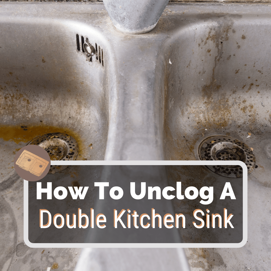 How To Unclog A Double Kitchen Sink Kitchen Infinity