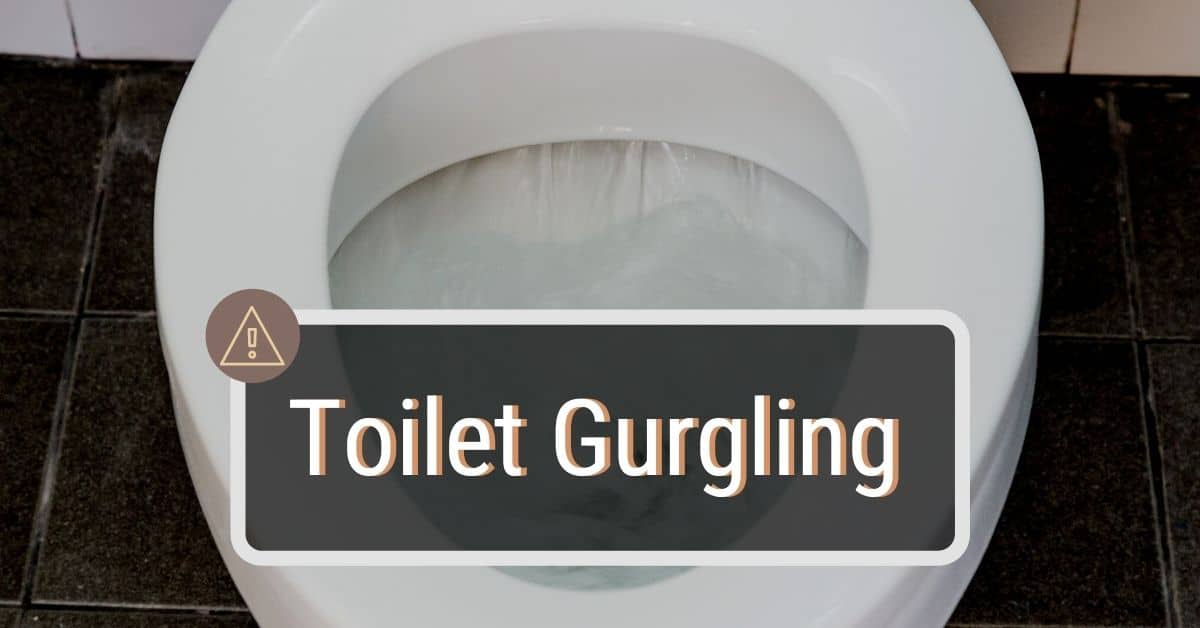 Why Is My Toilet Gurgling?