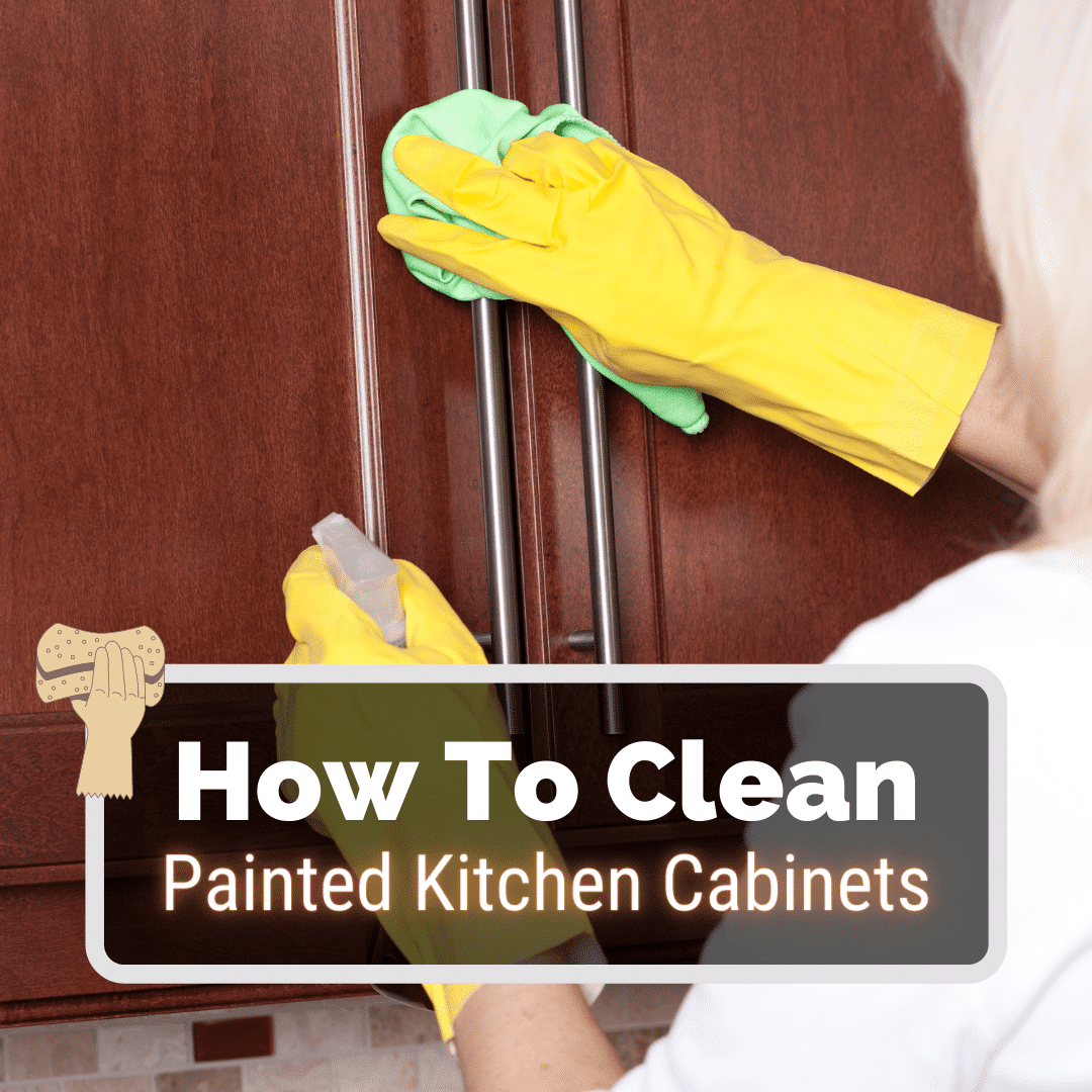 How to Clean Painted Kitchen Cabinets  Kitchen Infinity