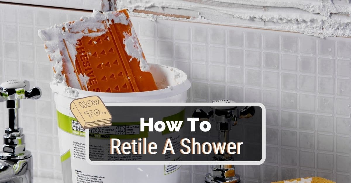 How to Retile A Shower Step-by-Step - Kitchen Infinity