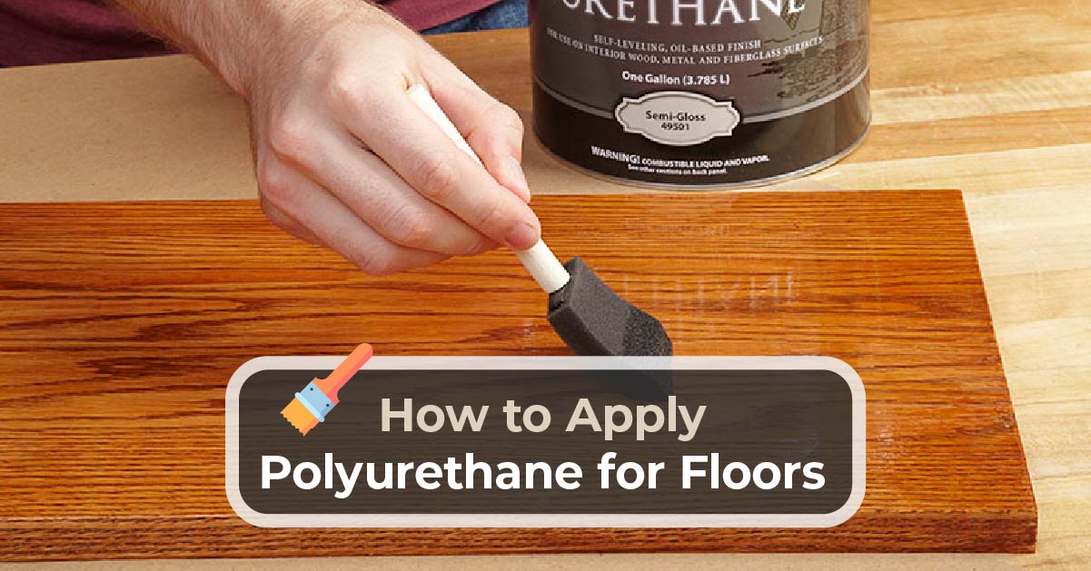 How To Apply Polyurethane For Floors, Best Applicator For Polyurethane On Hardwood Floors