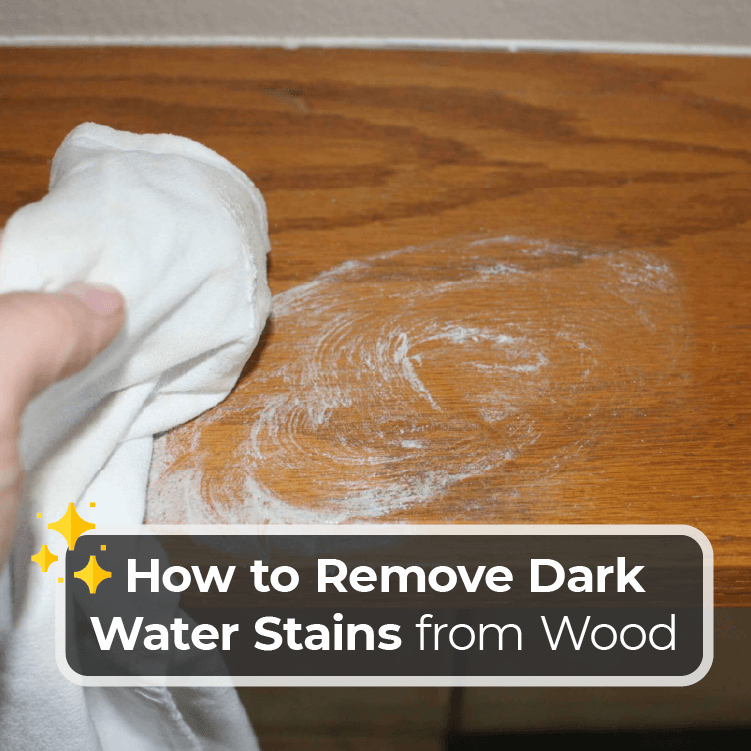 To Remove Dark Water Stains From Wood, How To Get Black Water Marks Off Hardwood Floors