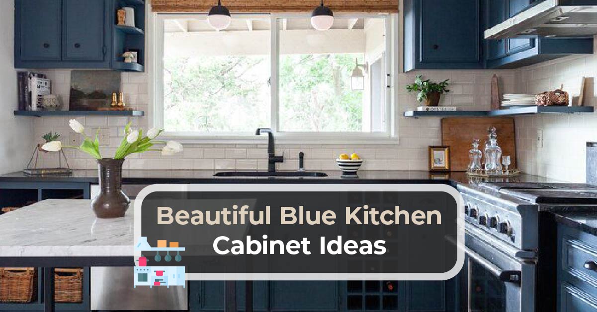 Beautiful Blue Kitchen Cabinet Ideas, Is Blue A Good Color For Kitchen Cabinets 2021