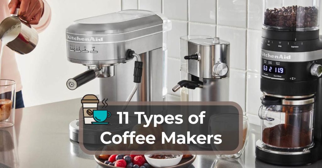 Different Types of Coffee Makers 