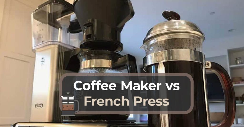 Comparison between coffee maker and french press 