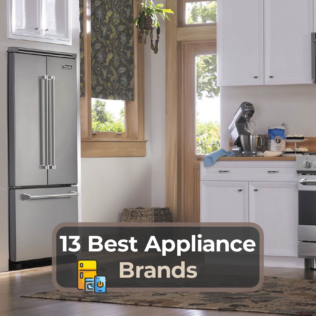 13 Best Appliance Brands