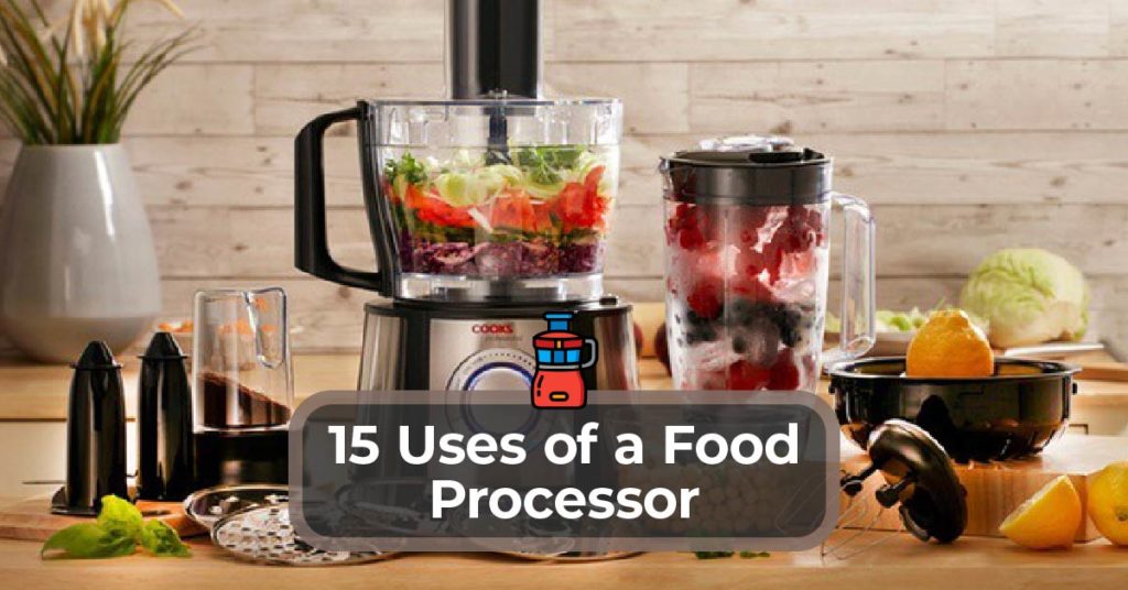 15 Uses of a Food Processor