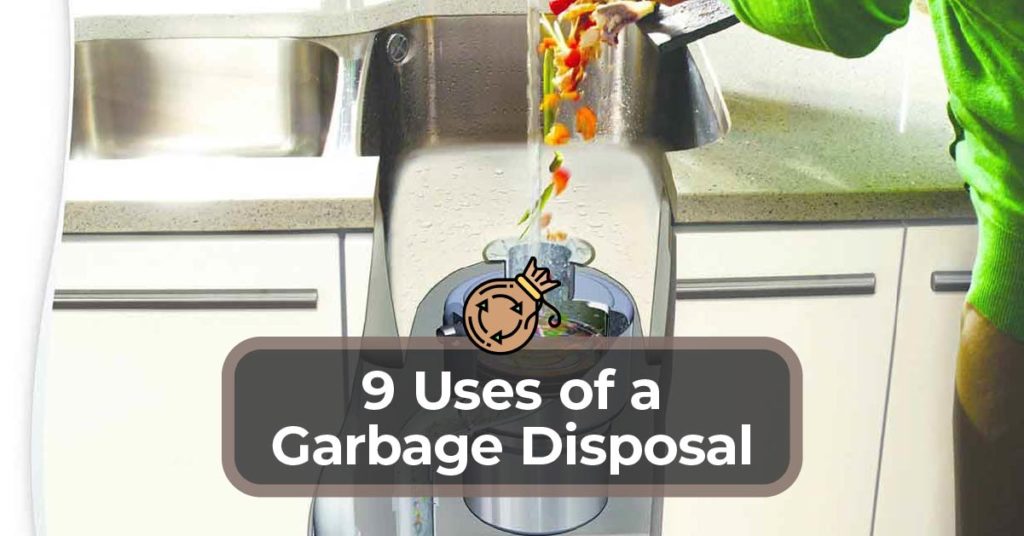 9 Uses of a Garbage Disposal