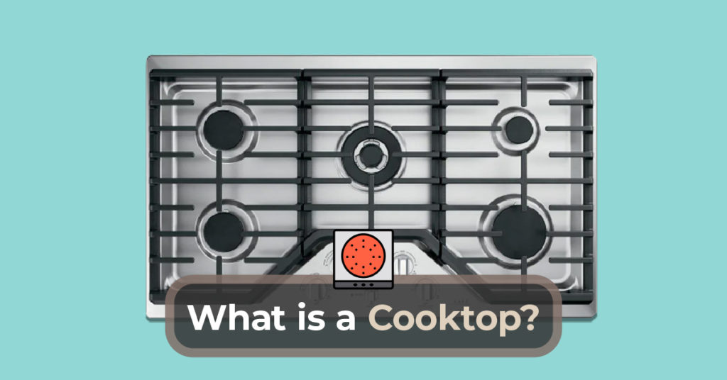 What is a cooktop