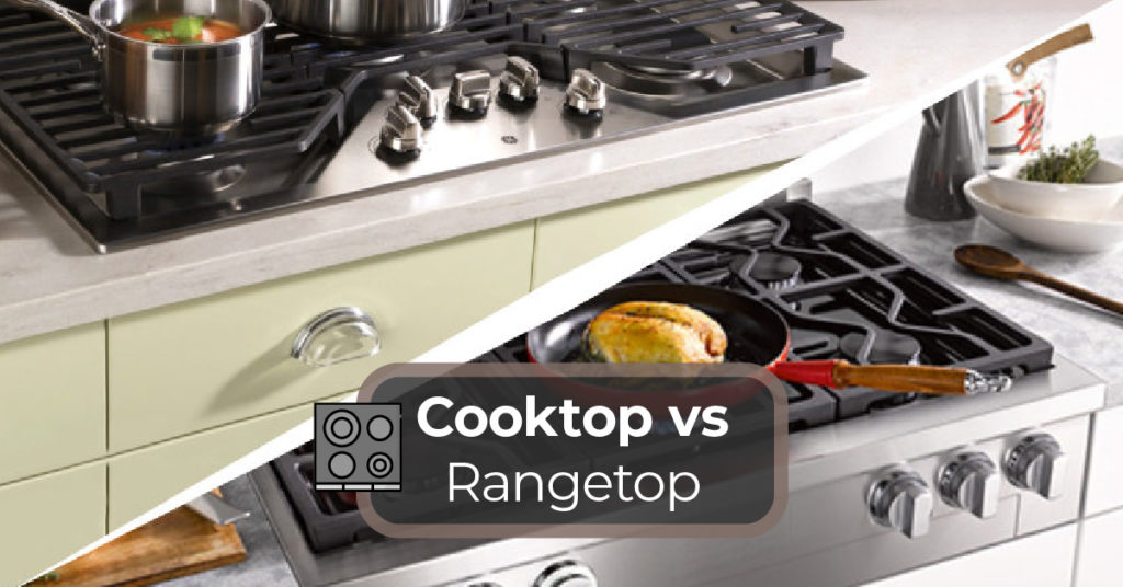 appliance comparison between cook top and cooking range