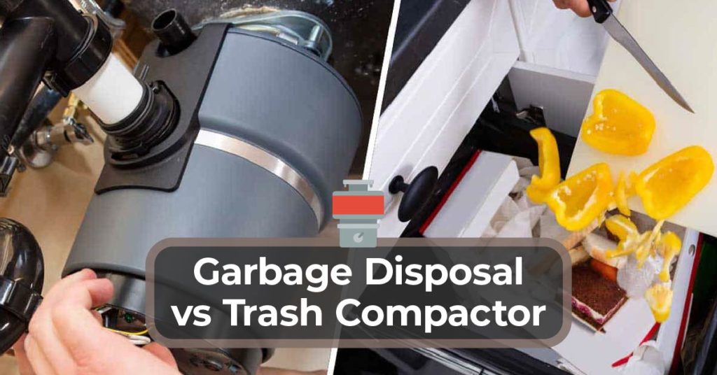 Garbage Disposal vs Trash Compactor