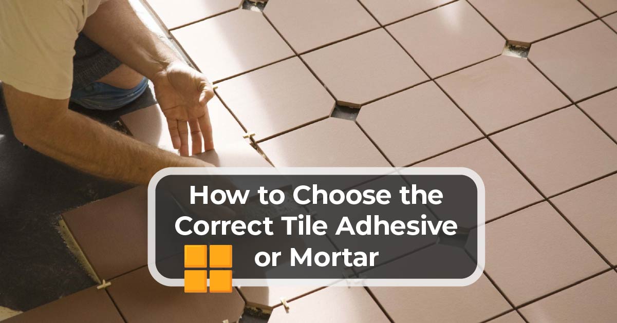 Correct Tile Adhesive Or Mortar, Best Thinset For Mosaic Tile