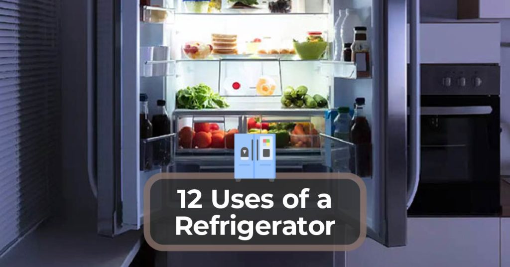 12 Uses of a Refrigerator