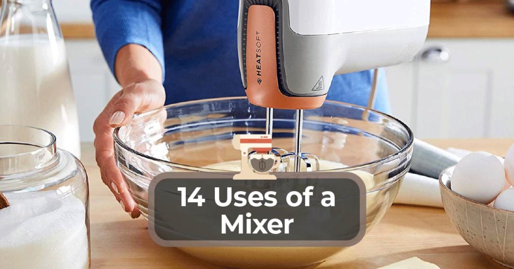 Uses of a Mixer