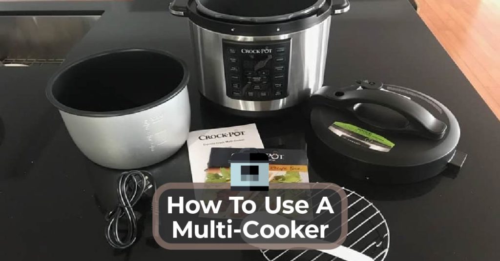 use a multi cooker