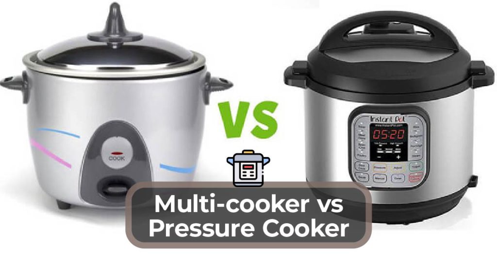 pressure cooker and multi cooker comparison