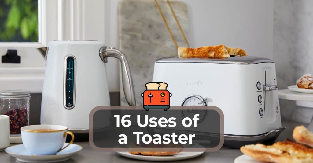 16 Uses of Toaster | Alternative Toaster Usages