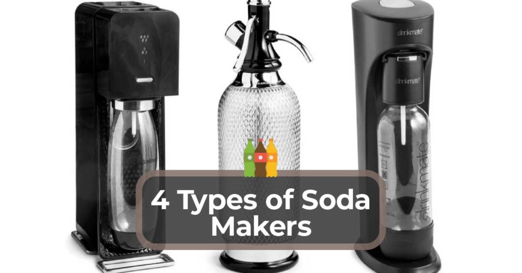 Soda Makers Types