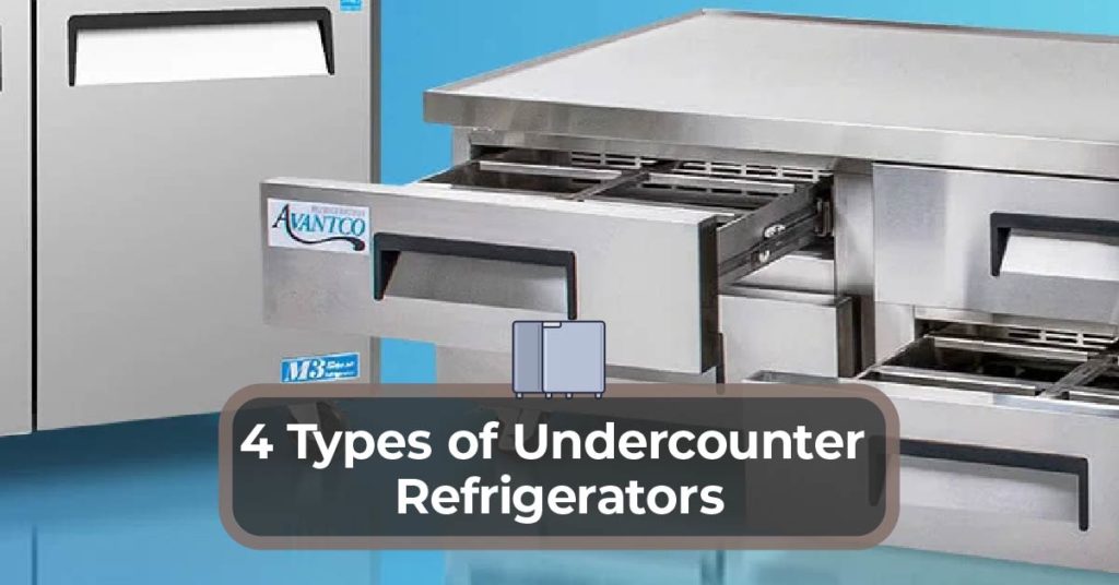 Types of Undercounter Refrigerators