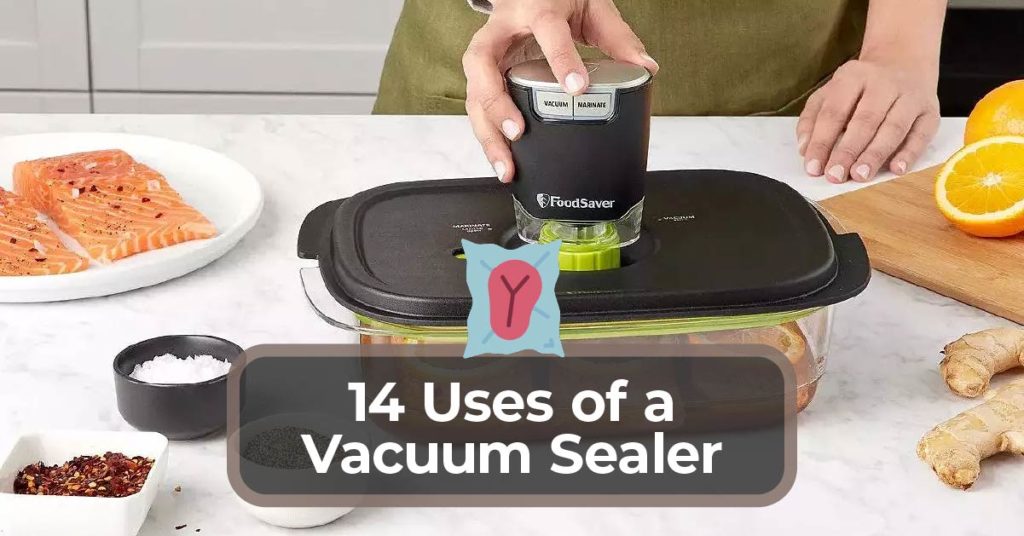 Uses of a Vacuum Sealer