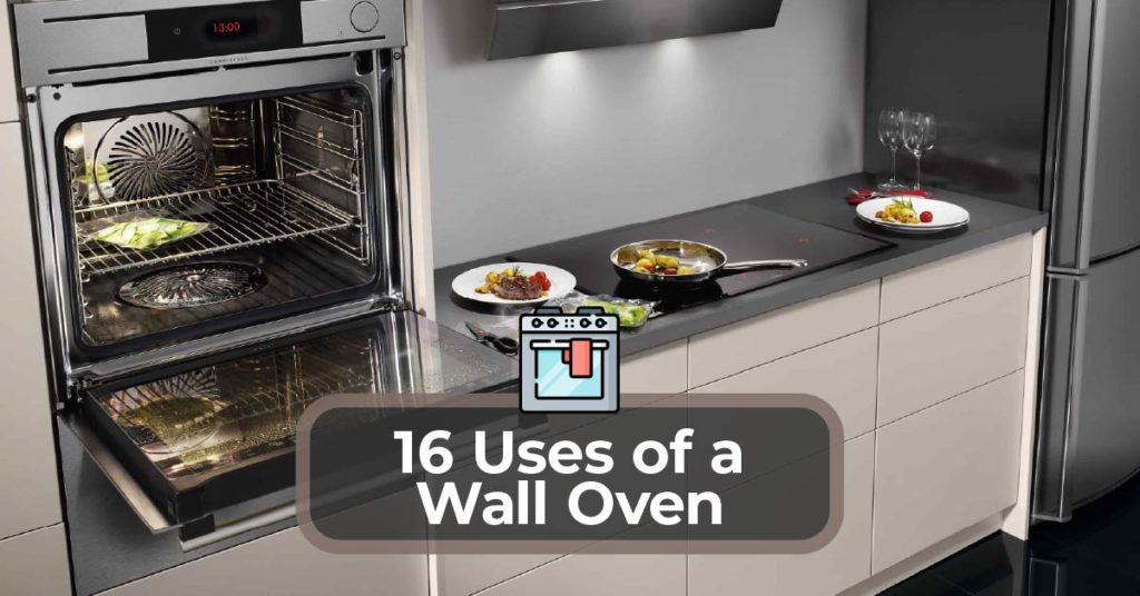 Uses of Wall Oven