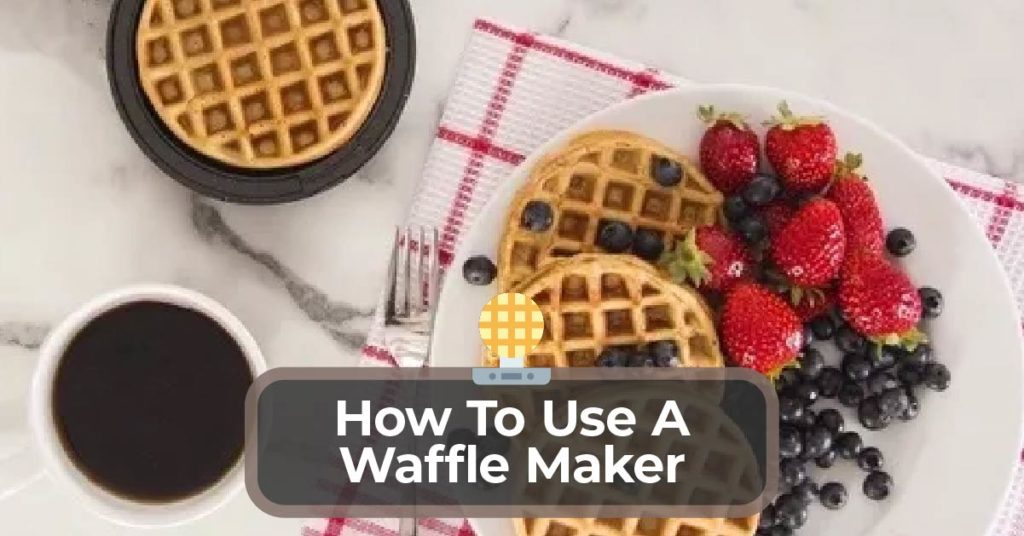 using a waffle maker 