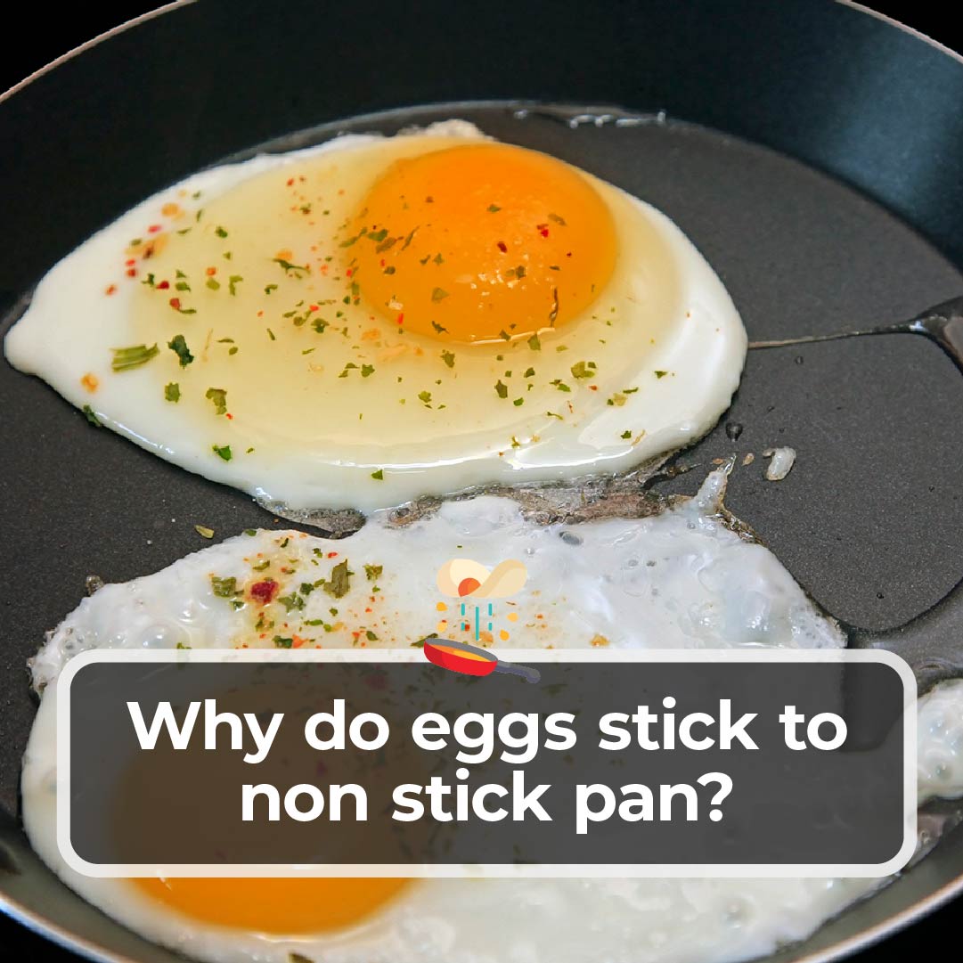 Why do eggs stick to non stick pan? - Kitchen Infinity
